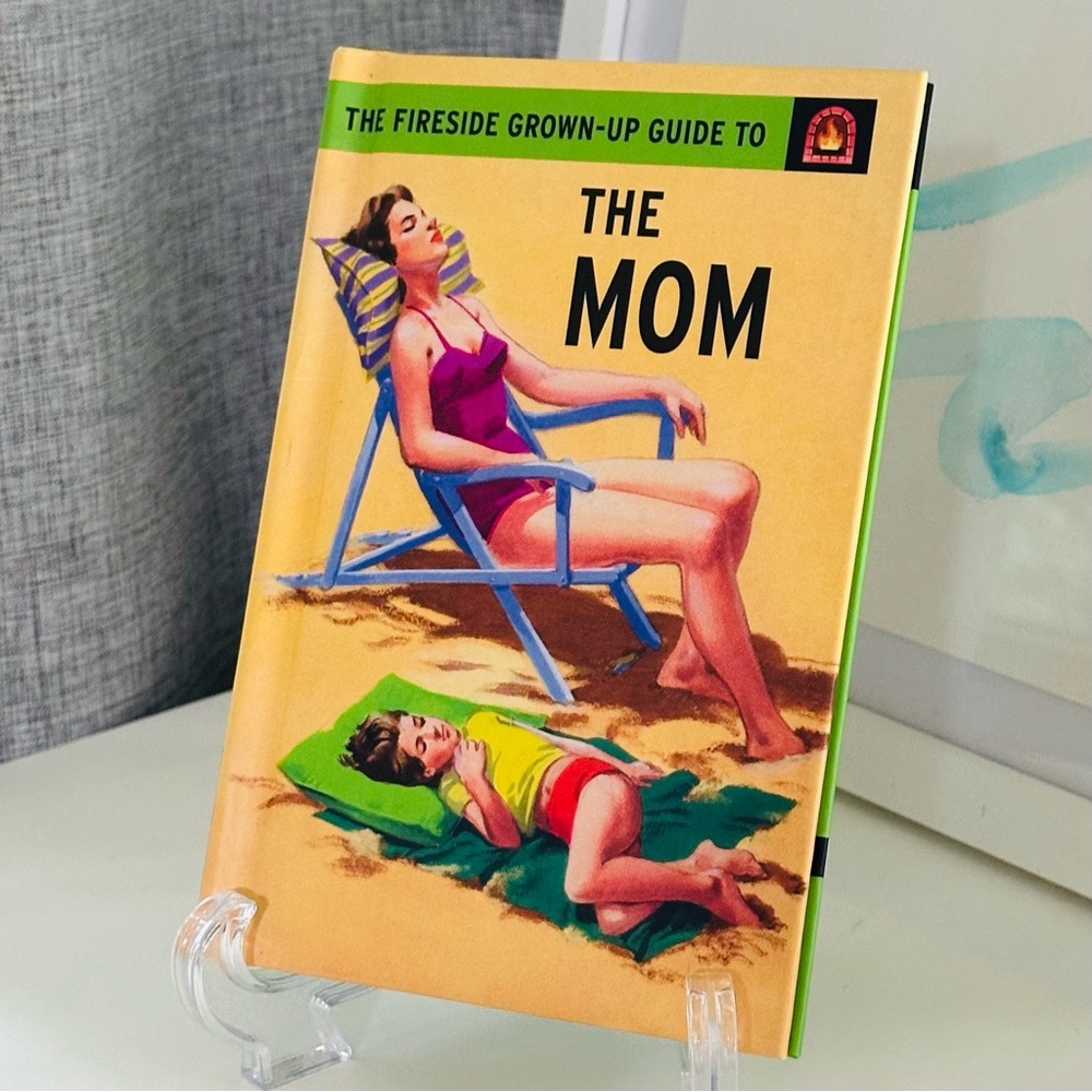 NEW The Fireside Grown-Up Guide to The Mom Hardcover Gift Book